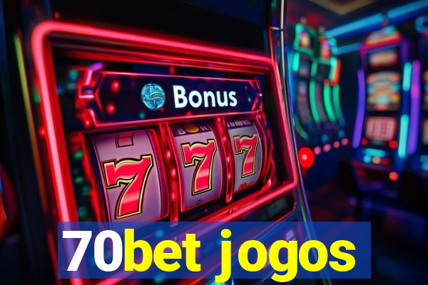 70bet jogos